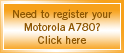 Need to register your Motorola A780? Click here